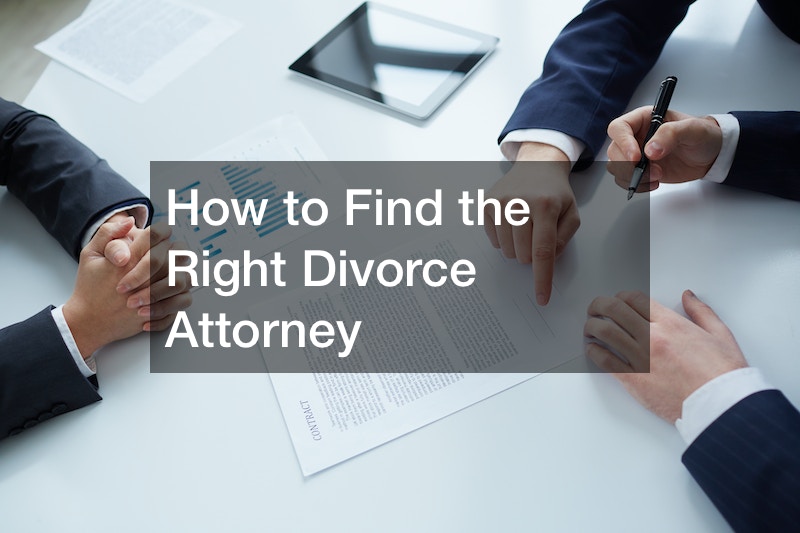 How to Find the Right Divorce Attorney