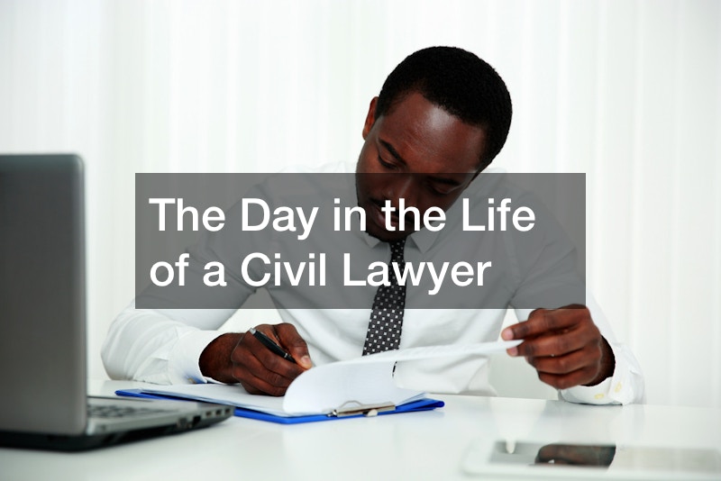 The Day in the Life of a Civil Lawyer