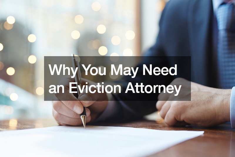 Why You May Need an Eviction Attorney